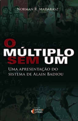 O múltiplo sem um: uma apresentação do sistema de Alain Badiou