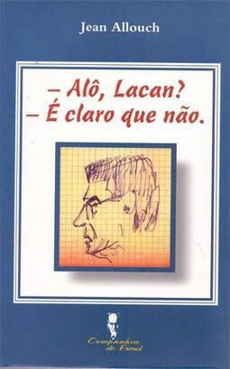 - Alô, Lacan? - É claro que não.