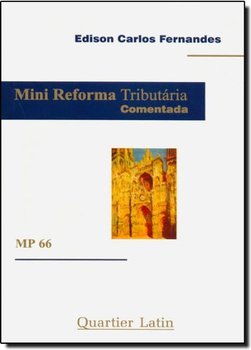 Mini Reforma Tributária Comentada: MP 66