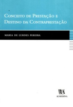 Conceito de prestação e destino da contraprestação
