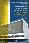 BIBLIOTECA NACIONAL DE BRASILIA: PESQUISA E INOVAÇÃO