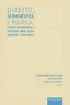 Direito, hermenêutica e política: estudos em homenagem à professora Maria Helena Damasceno e Silva Megale