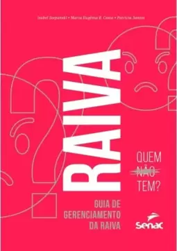 Raiva: quem não tem?