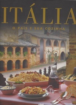 ITALIA - O PAIS E SUA COZINHA