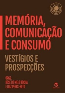 Memória, Comunicação e Consumo (Comunicação e Consumo)