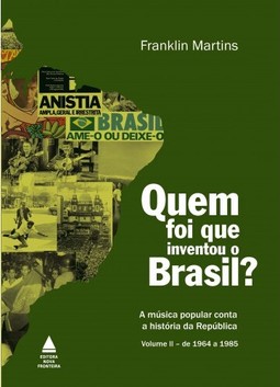 Quem foi que inventou o Brasil?