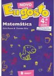 Novo Eu Gosto: Matemática: 4ª Série - Ens. Fundam.