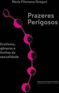 PRAZERES PERIGOSOS