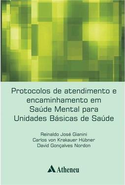 Protocolos de Atendimento e Encaminhamento de Saúde Mental Para Unidades Básicas de Saúde