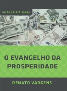 O Evangelho da Prosperidade (Visão Cristã sobre)