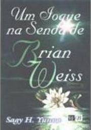 Iogue na Lenda de Brian Weiss, Um