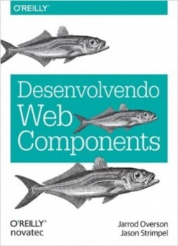 Desenvolvendo Web Components: UI do jQuery ao Polymer