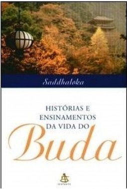 Histórias e Ensinamentos da Vida do Buda