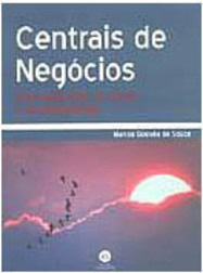 Centrais de Negócios: uma Revolução no Varejo e na Distribuição