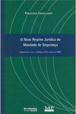 O Novo Regime Jurídico Mandado de Segurança