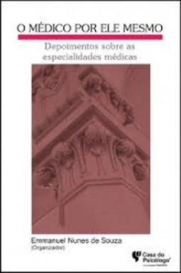 O médico por ele mesmo: depoimentos sobre as especialidades médicas