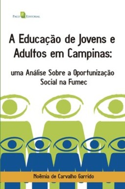 A educação de jovens e adultos em Campinas: uma análise sobre a oportunização social na Fumec