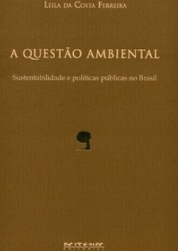 A Questão Ambiental: Sustentabilidade e Políticas no Brasil