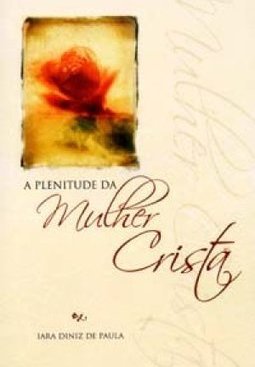 A Plenitude da Mulher Cristã
