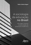 A sociologia da educação no Brasil: da origem teórica à diversidade da produção acadêmica