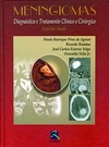 Meningiomas: diagnóstico e tratamento clínico e cirúrgico - Aspectos atuais