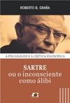 Sartre (A Psicanálise e a Crítica Filosófica)