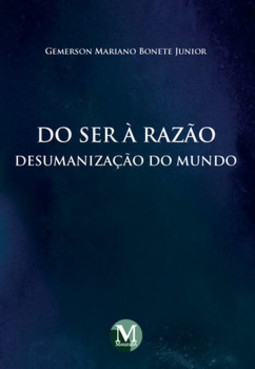 Do ser à razão: desumanização do mundo