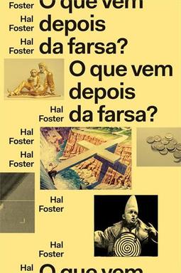 O QUE VEM DEPOIS DA FARSA?: ARTE E...