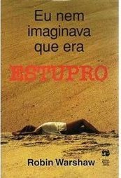 Eu Nem Imaginava que Era Estupro