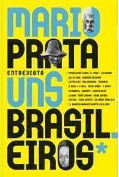 MARIO PRATA ENTREVISTA UNS BRASILEIROS