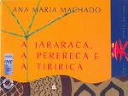A Jararaca, a Perereca e a Tiririca