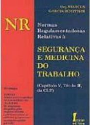 Normas Regulamentadoras Relativas à Segurança e Medicina do Trabalho..