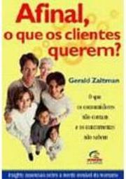 Afinal, o que os Clientes Querem?