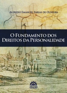 O fundamento dos direitos da personalidade