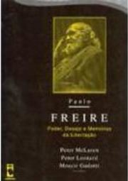 Paulo Freire: Poder, Desejo e Memórias da Libertação