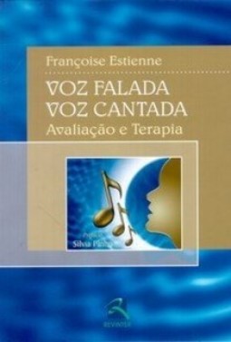 Voz falada, voz cantada: avaliação e terapia