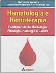 Hematologia e Hemoterapia: Fundamentos de Morfologia, Fisiologia...
