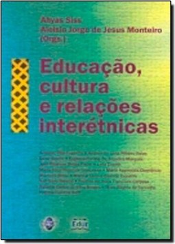 Educação, Cultura e Relações Interétnicas