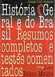 História Geral e do Brasil: Resumos Completos e Testes Comentados