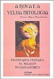 A Nova e a Velha Mitologia