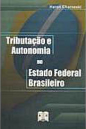 Tributação e Autonomia no Estado Federal Brasileiro