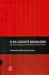 O Ex-Leviatã Brasileiro: do Voto Disperso ao Clientelismo Concentrado