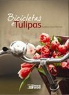 Bicicletas e tulipas