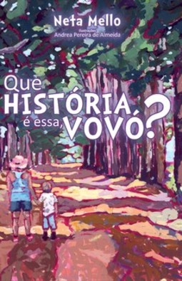 Que história é essa, vovó?