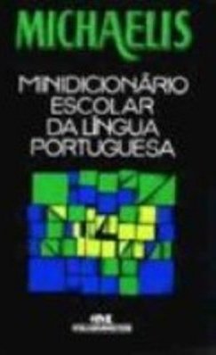 MICHAELIS LINGUA PORTUGUESA-MINIDICIONARIO ESCOLAR