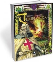 História e Lenda dos Templários