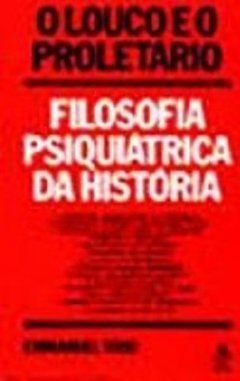 O Louco e o Proletário