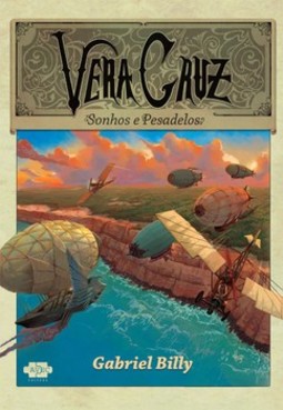 Vera Cruz: sonhos e pesadelos