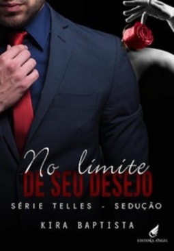 No Limite de Seu Desejo - Sedução (Série Telles #1)