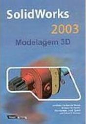 Solidworks 2003: Modelagem 3D